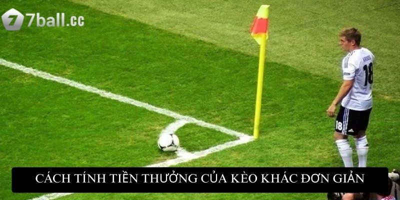 Cách tính tiền thưởng của kèo khác đơn giản