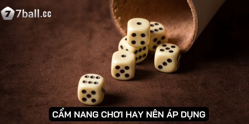 Cẩm nang chơi hay nên áp dụng