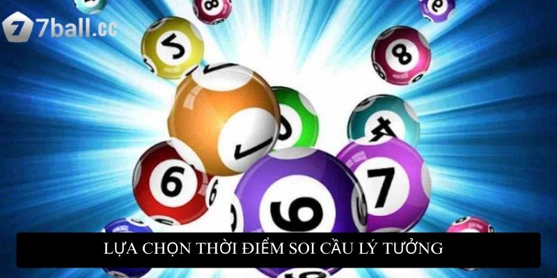 Lựa chọn thời điểm soi cầu lý tưởng để mang lại phần thưởng hấp dẫn