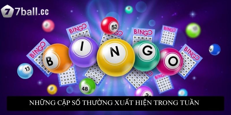 Những cặp số thường xuất hiện trong tuần