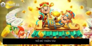 Nổ Hũ Thần Tài - Bí quyết quay hũ đổi thưởng đỉnh cao