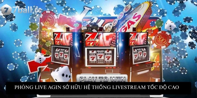 Phòng Live AGIN sở hữu hệ thống livestream tốc độ cao mang lại khoảnh khắc ấn tượng