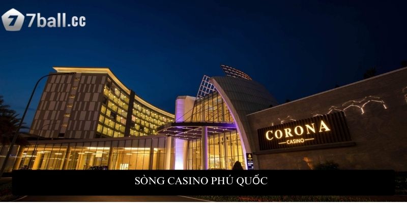 Sòng casino Phú Quốc: Trải nghiệm đẳng cấp cho người Việt